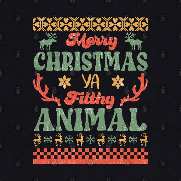 Merry Christmas Ya Filthy Animal by Nova Studio Designs